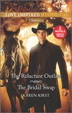 The Reluctant Outlaw/The Bridal Swap