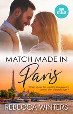 Match Made In Paris/Capturing the CEO's Guarded Heart/Falling for Her Secret Billionaire