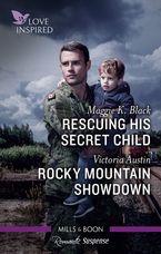 Rescuing His Secret Child/Rocky Mountain Showdown