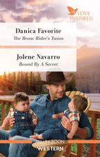 Love Inspired Western Duo/The Bronc Rider's Twins/Bound by a Secret