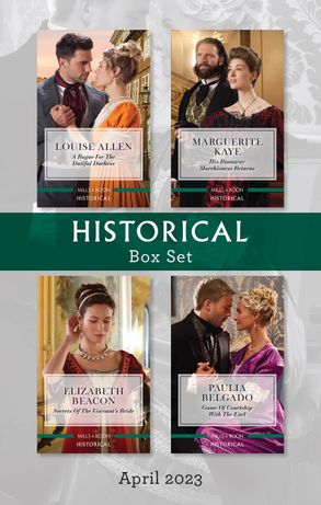 Historical Box Set Apr 2023/A Rogue for the Dutiful Duchess/His Runaway Marchioness Returns/Secrets of the Viscount's Bride/Game of Courtship w