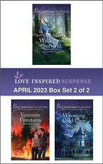 Love Inspired Suspense April 2023 - Box Set 2 of 2/Amish Wilderness Survival/Yosemite Firestorm/Wyoming Cold Case Secrets