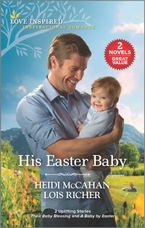 His Easter Baby/Their Baby Blessing/A Baby by Easter