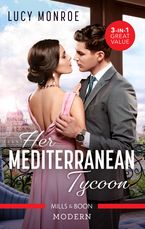 Her Mediterranean Tycoon/Kostas's Convenient Bride/The Spaniard's Pleasurable Vengeance/After the Billionaire's Wedding Vows...