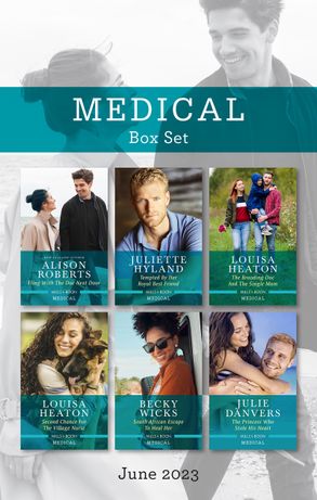 Medical Box Set June 2023/Fling with the Doc Next Door/Tempted by Her Royal Best Friend/The Brooding Doc and the Single Mum/Second Chance for