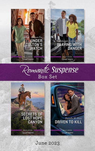 Suspense Box Set June 2023/Under Colton's Watch/Playing with Danger/Secrets of Lost Hope Canyon/Driven to Kill