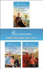 Love Inspired June 2023 - Box Set 2 of 2/The Amish Spinster's Dilemma/The Cowboy's Little Secret/His Sweet Surprise