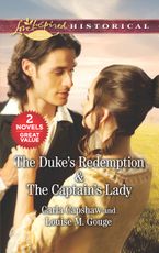 The Duke's Redemption/The Captain's Lady