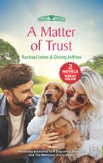 A Matter of Trust/A Dog and a Diamond/The Makeover Prescription
