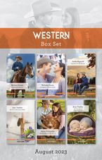Western Box Set August 2023/A Maverick Reborn/A Cowboy's Fourth of July/Rancher to the Rescue/His Texas Runaway Bride/Matchmaker on the Ra