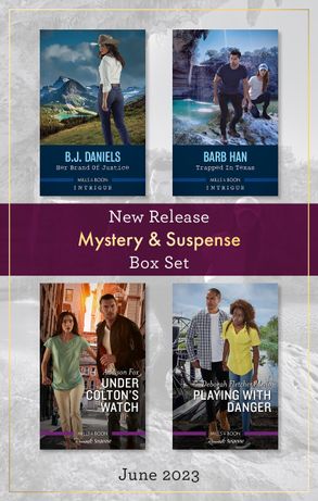 Mystery & Suspense New Release Box Set June 2023/Her Brand of Justice/Trapped in Texas/Under Colton's Watch/Playing with Danger