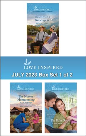 Love Inspired July 2023 Box Set - 1 of 2/Their Road to Redemption/The Nurse's Homecoming/The Baby Secret