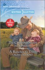 The Cowboy's Secret/A Rancher to Trust