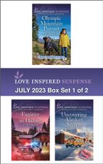 Love Inspired Suspense July 2023 - Box Set 1 of 2/Olympic Mountain Pursuit/Fugitive in Hiding/Uncovering Alaskan Secrets