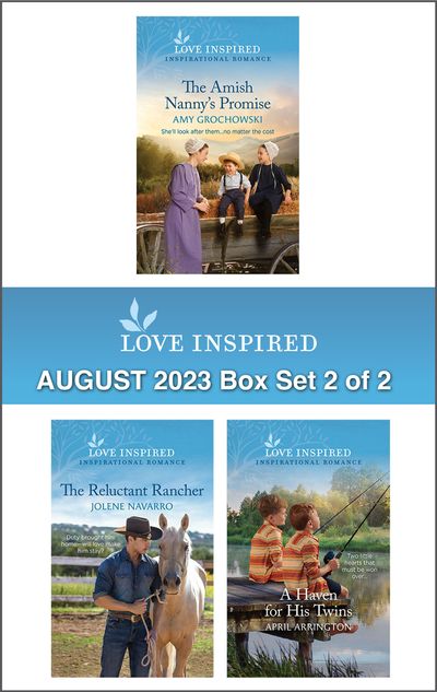 Love Inspired August 2023 Box Set - 2 of 2/The Amish Nanny's Promise/The Reluctant Rancher/A Haven for His Twins