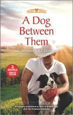 A Dog Between Them/One of a Kind Dad/Her Cowboy Dilemma