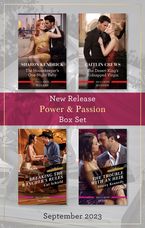 Power & Passion New Release Box Set Sept 2023/The Housekeeper's One-Night Baby/The Desert King's Kidnapped Virgin/Breaking the Rancher'