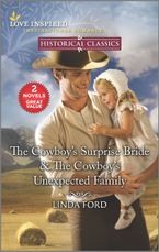 The Cowboy's Surprise Bride/The Cowboy's Unexpected Family