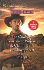 The Cowboy's Convenient Proposal/Claiming the Cowboy's Heart