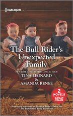 The Bull Rider's Unexpected Family/The Bull Rider's Twins/The Bull Rider's Baby Bombshell