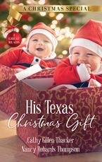 His Texas Christmas Gift/Lone Star Twins/His Texas Christmas Bride