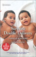 Surprise Double Delivery/Her Twin Baby Secret/Their One-Night Twin Surprise
