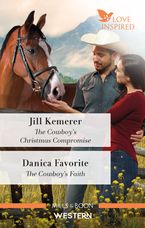 The Cowboy's Christmas Compromise/The Cowboy's Faith