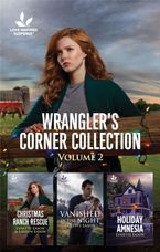 Wrangler's Corner Collection Volume 2/Christmas Ranch Rescue/Vanished In The Night/Holiday Amnesia