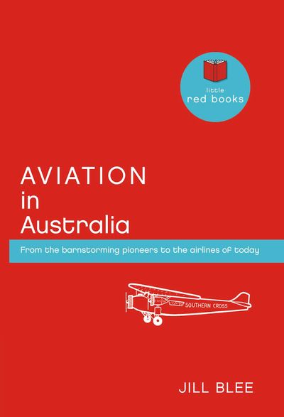Aviation in Australia: From the barnstorming pioneers to the airlines of