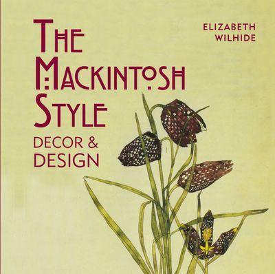The Mackintosh Style Decor & Design