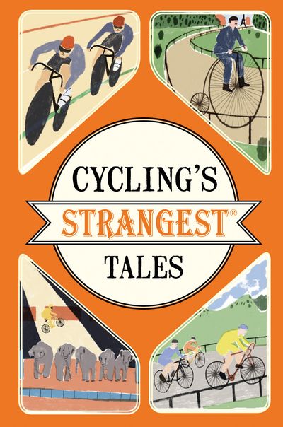 Cycling's Strangest Tales