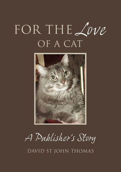 For the Love of a Cat: A Publisher's Story (paperback)