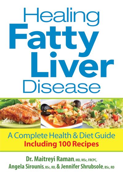 Healing Fatty Liver Desease: A Complete Health & Diet Guide Including 100 Recipes