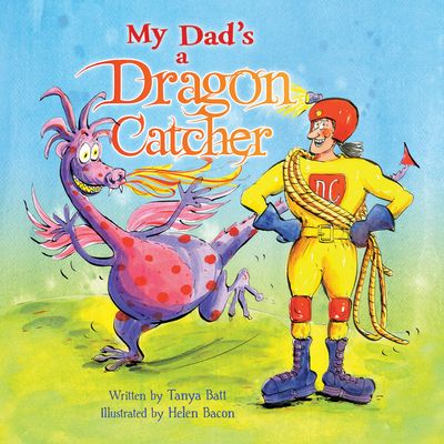My Dad's A Dragon Catcher