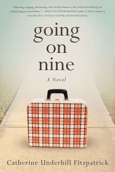 Going on Nine: A Novel