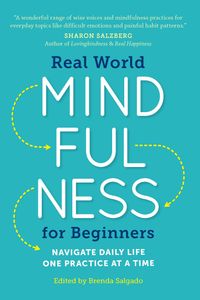 real-world-mindfulness-for-beginners-navigate-daily-life-one-practice-at-a-time