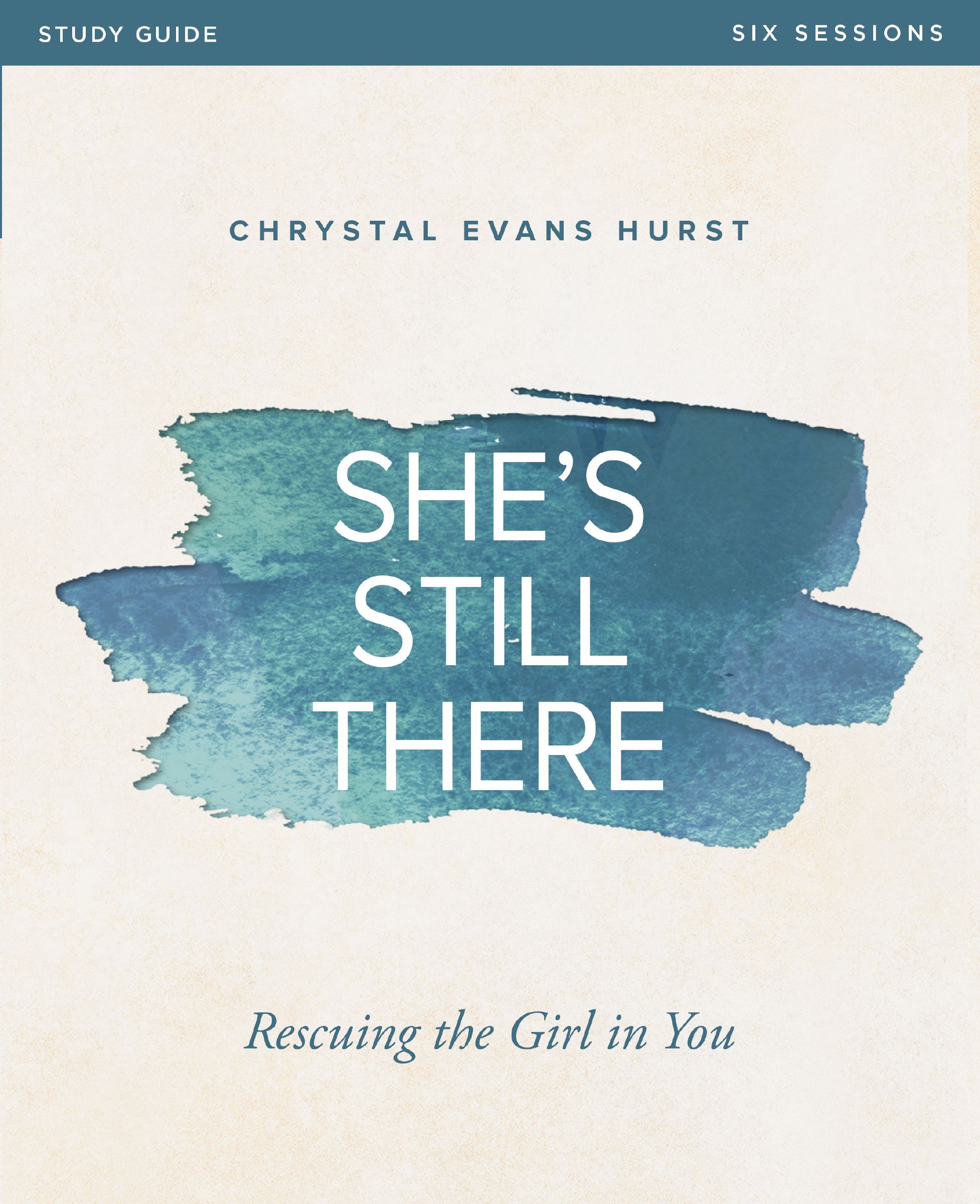She's Still There Study Guide, Paperback, Chrystal Evans Hurst