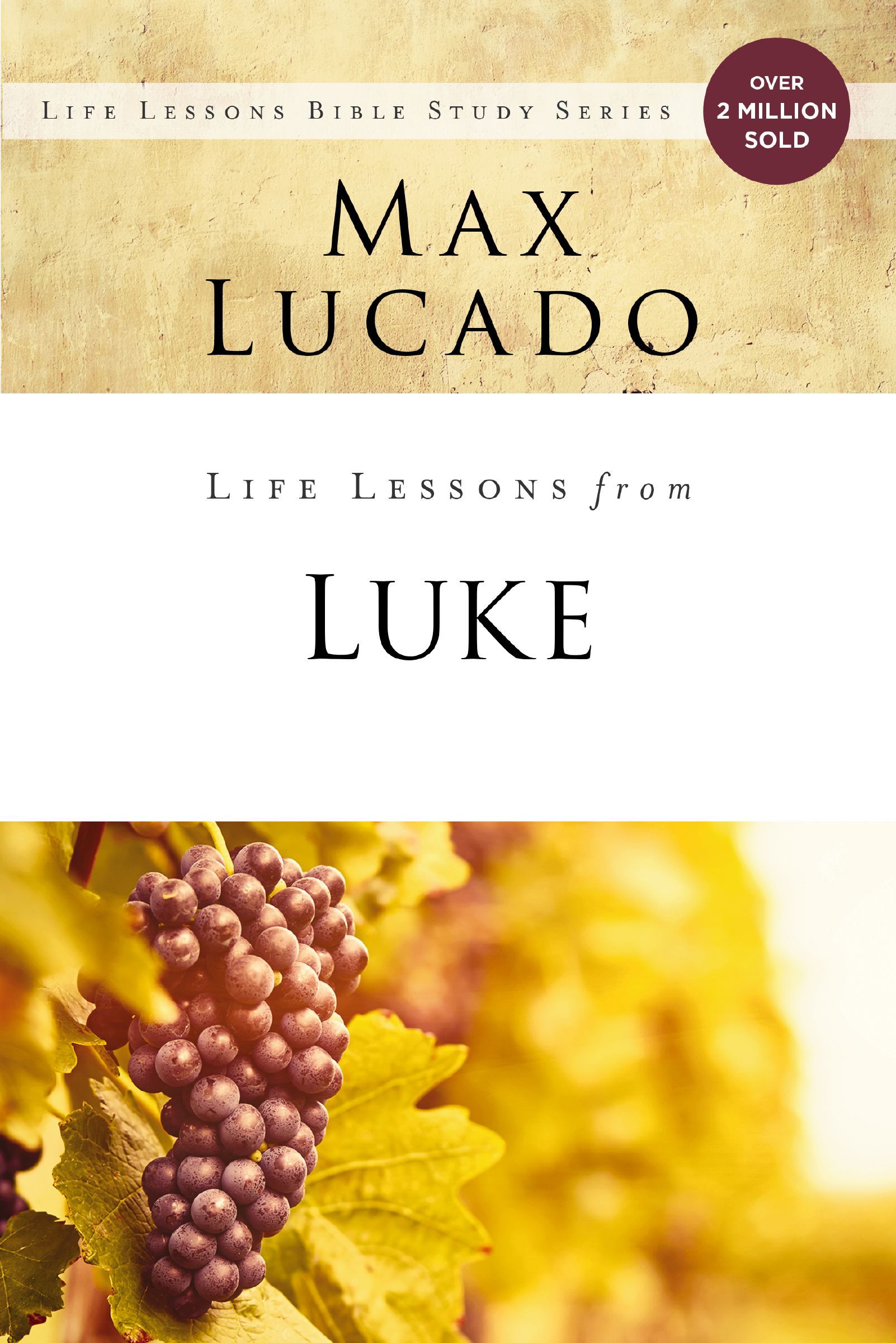 Life Lessons from Luke, Paperback, Max Lucado