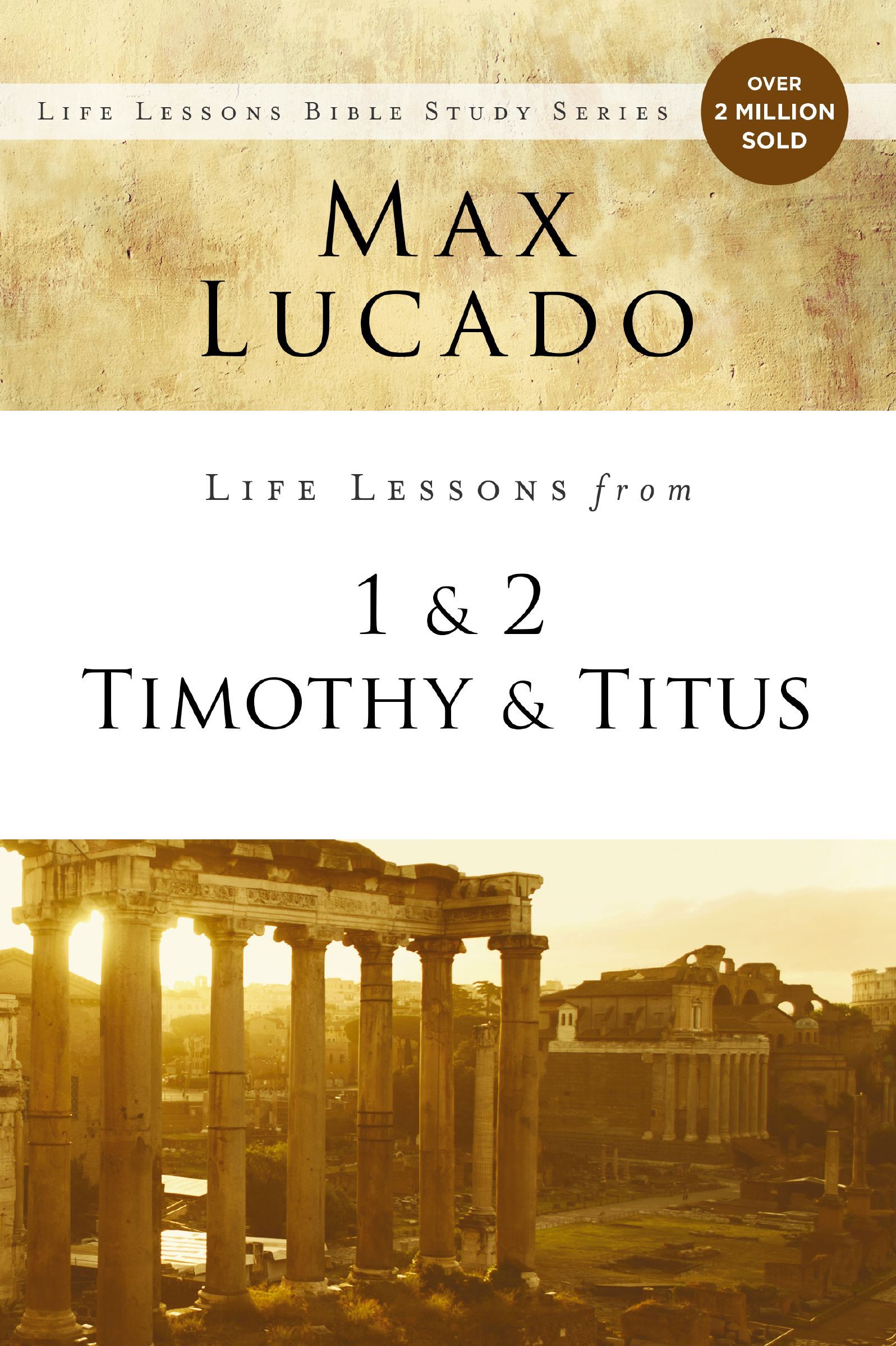 Life Lessons from 1 and 2 Timothy and Titus, Paperback, Max Lucado