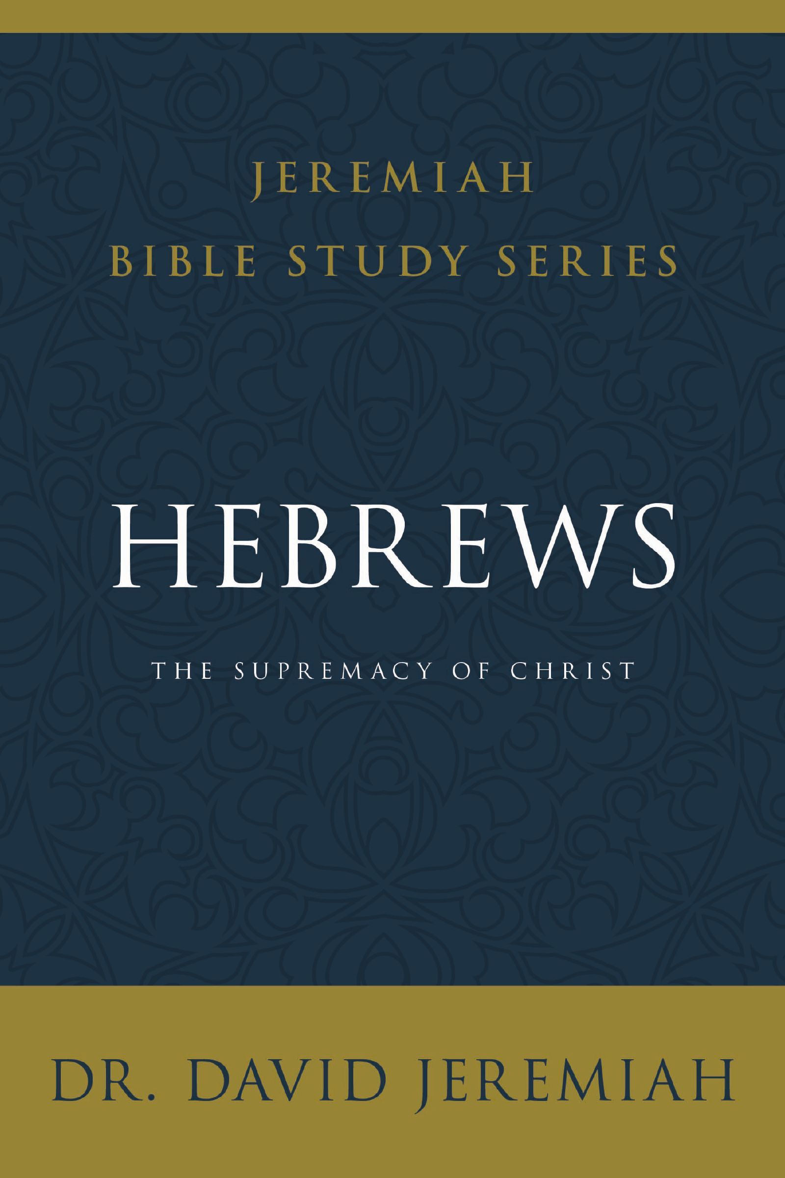 Hebrews, Paperback, Dr. David Jeremiah