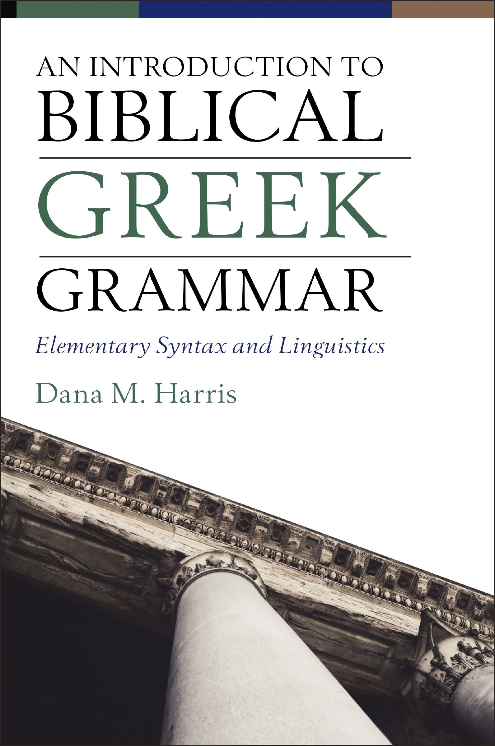 An Introduction To Biblical Greek Grammar : Elementary Syntax And Linguistics Dana M. Harris - Image 5