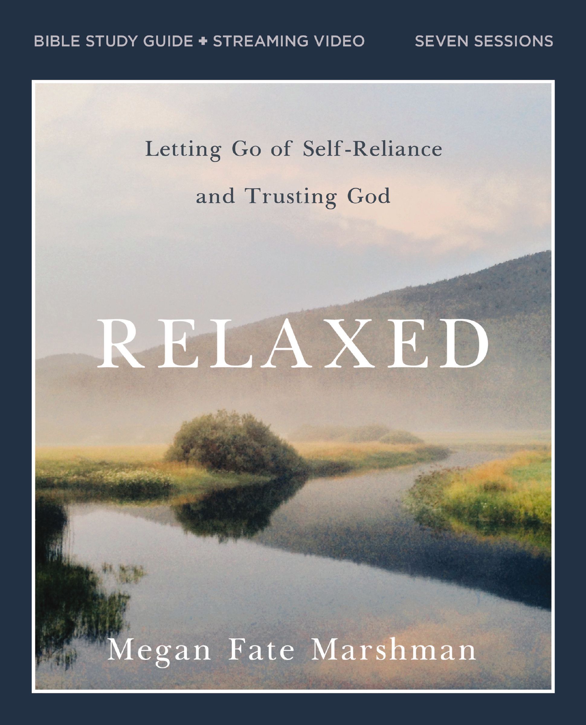 Relaxed Bible Study Guide plus Streaming Video: Letting Go of Self-Reliance and - Image 8