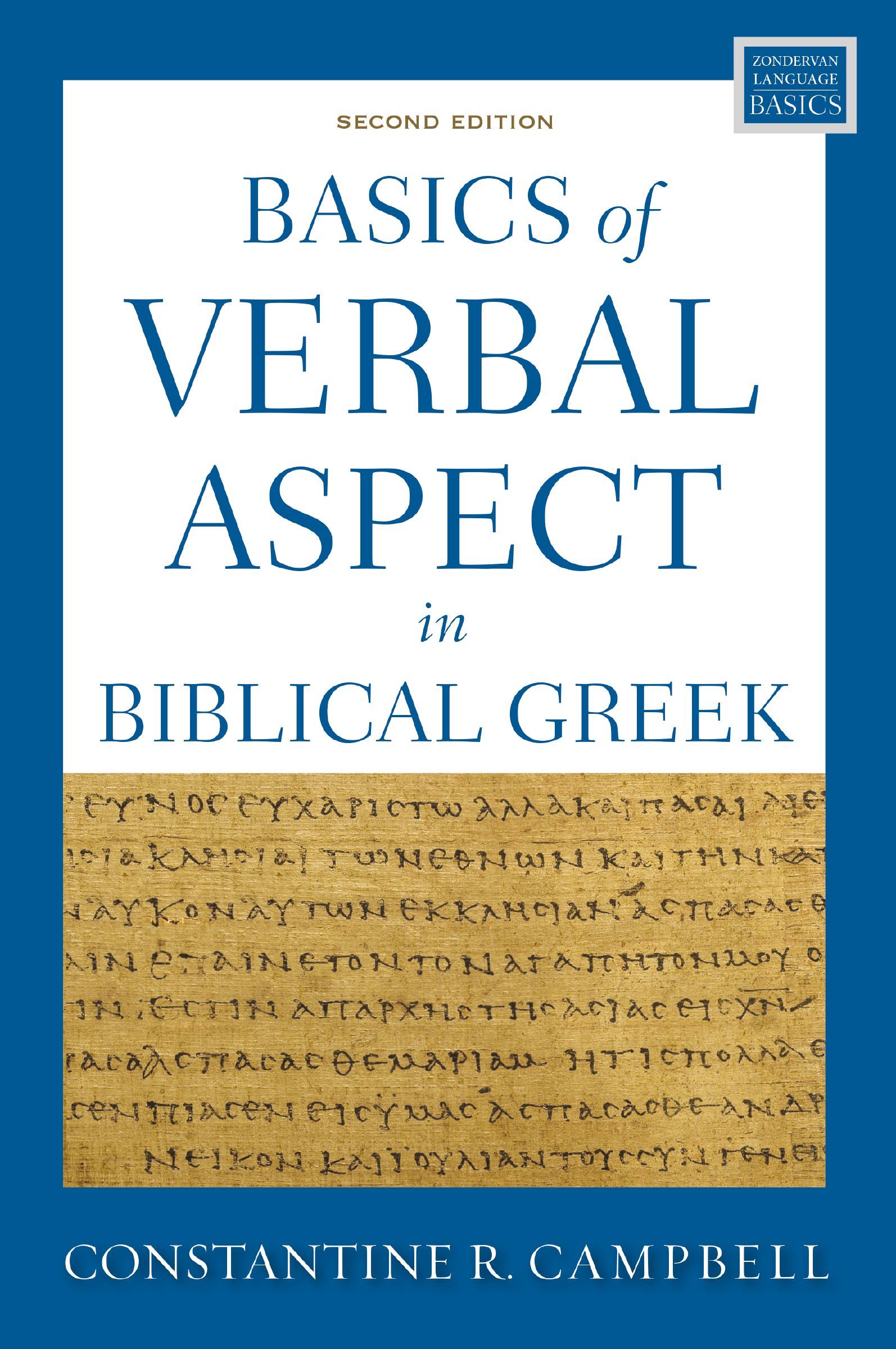 Basics of Verbal Aspect in Biblical Greek, Paperback, Constantine R. Campbell