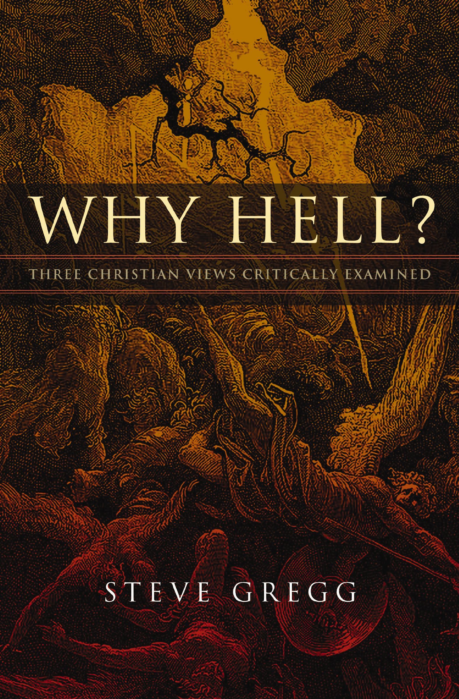 Why Hell: Three Christian Views Critically Examined by Steve Gregg (PB 2024) - Image 9