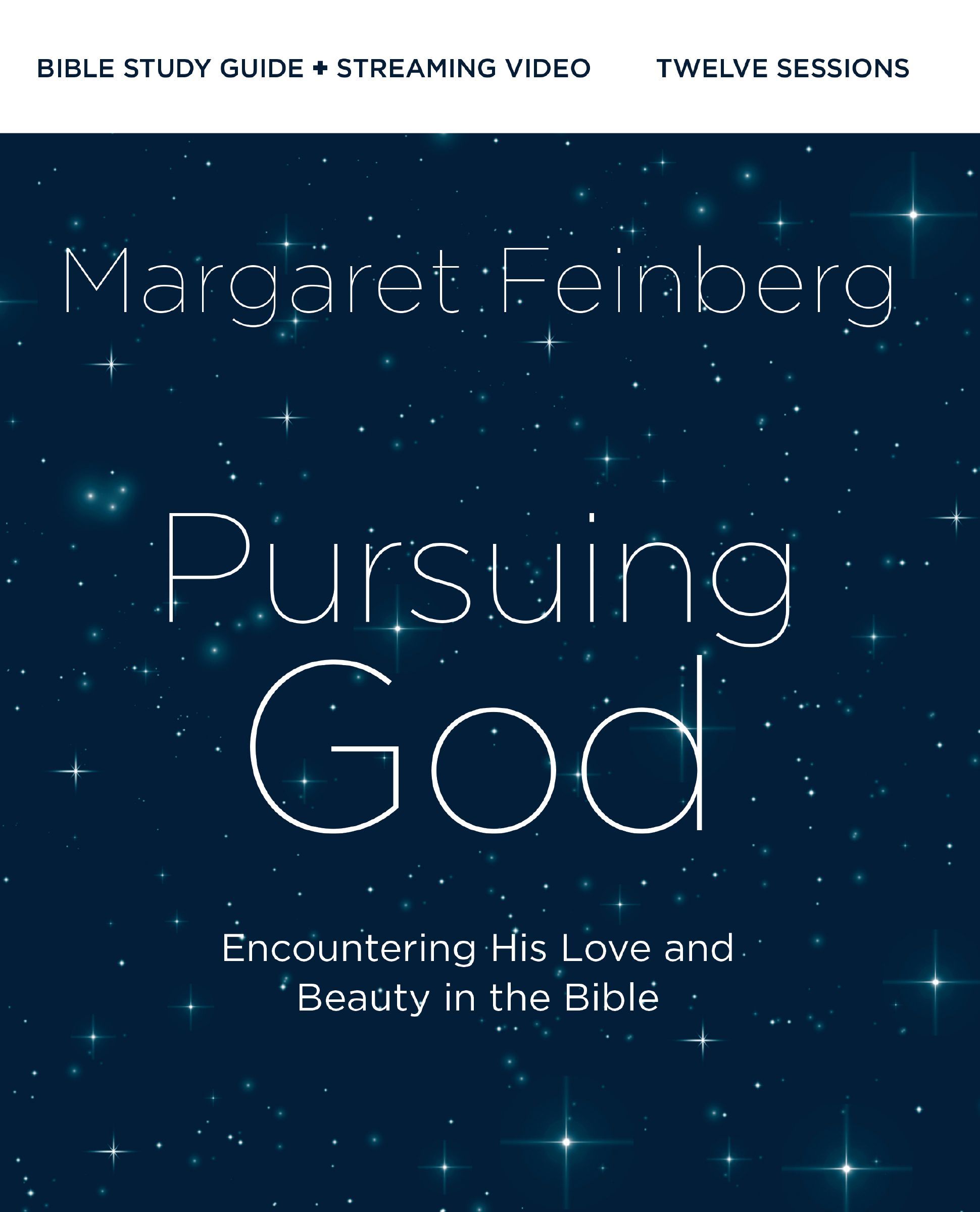 Pursuing God Bible Study Guide plus Streaming Video, Updated Edition