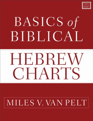 Basics of Biblical Hebrew Charts