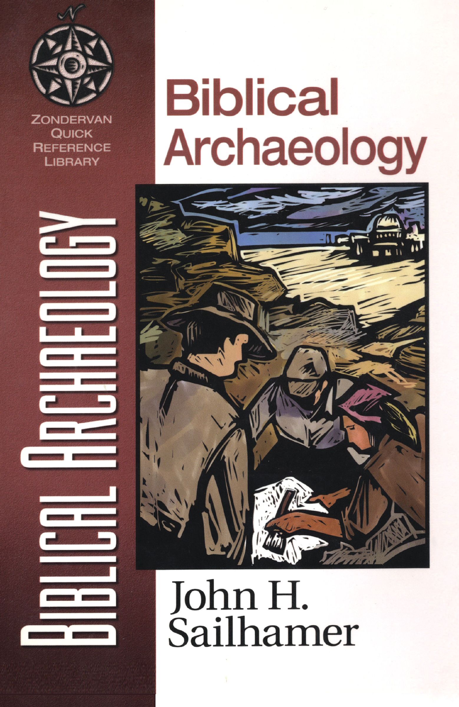 Biblical Archaeology, Paperback, John Sailhamer