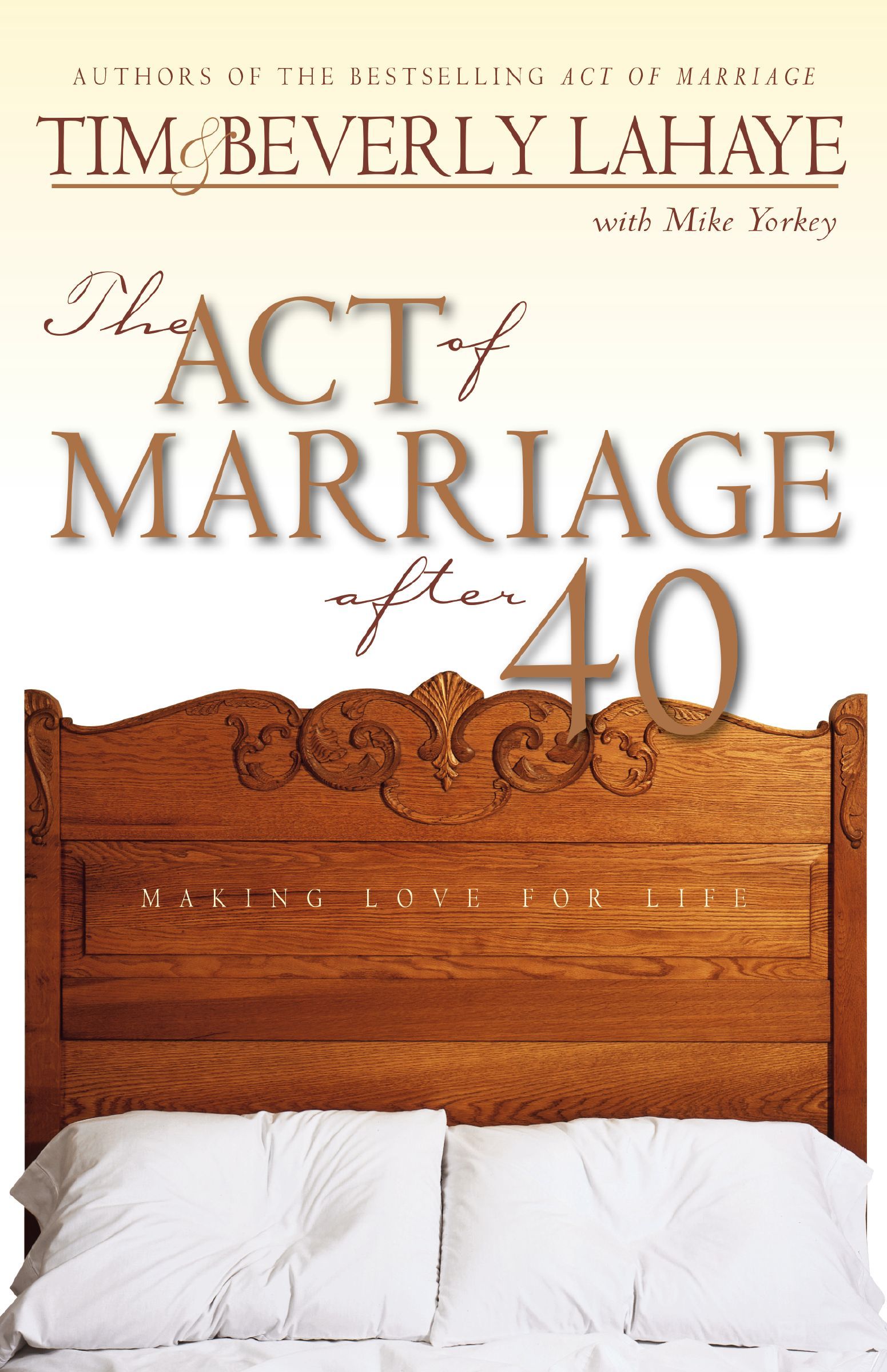 Act Of Marriage After 40, Paperback, Tim LaHaye, Beverly LaHaye and Mike Yorkey