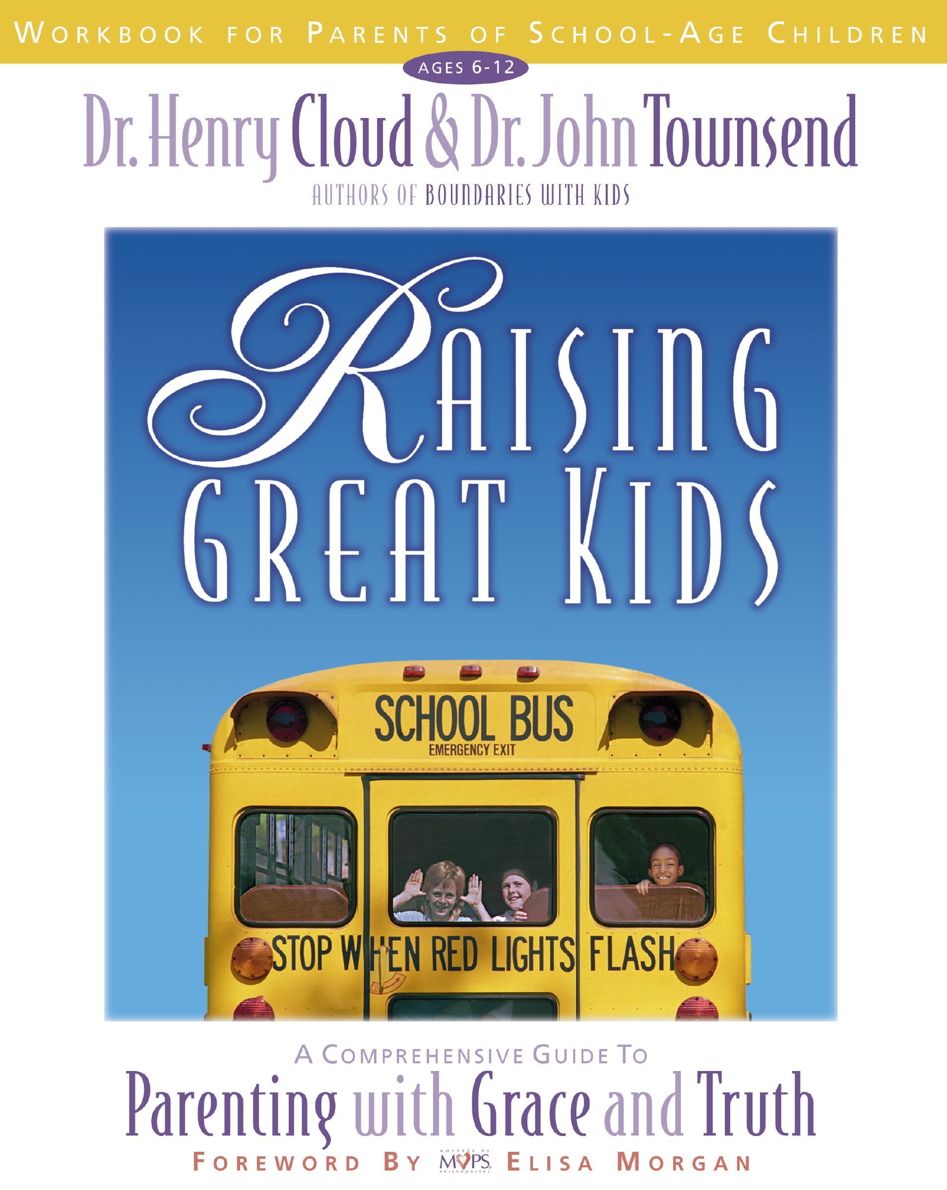 Raising Great Kids Workbook for Parents of School-Age Children, Paperback, Henry Cloud and John Townsend