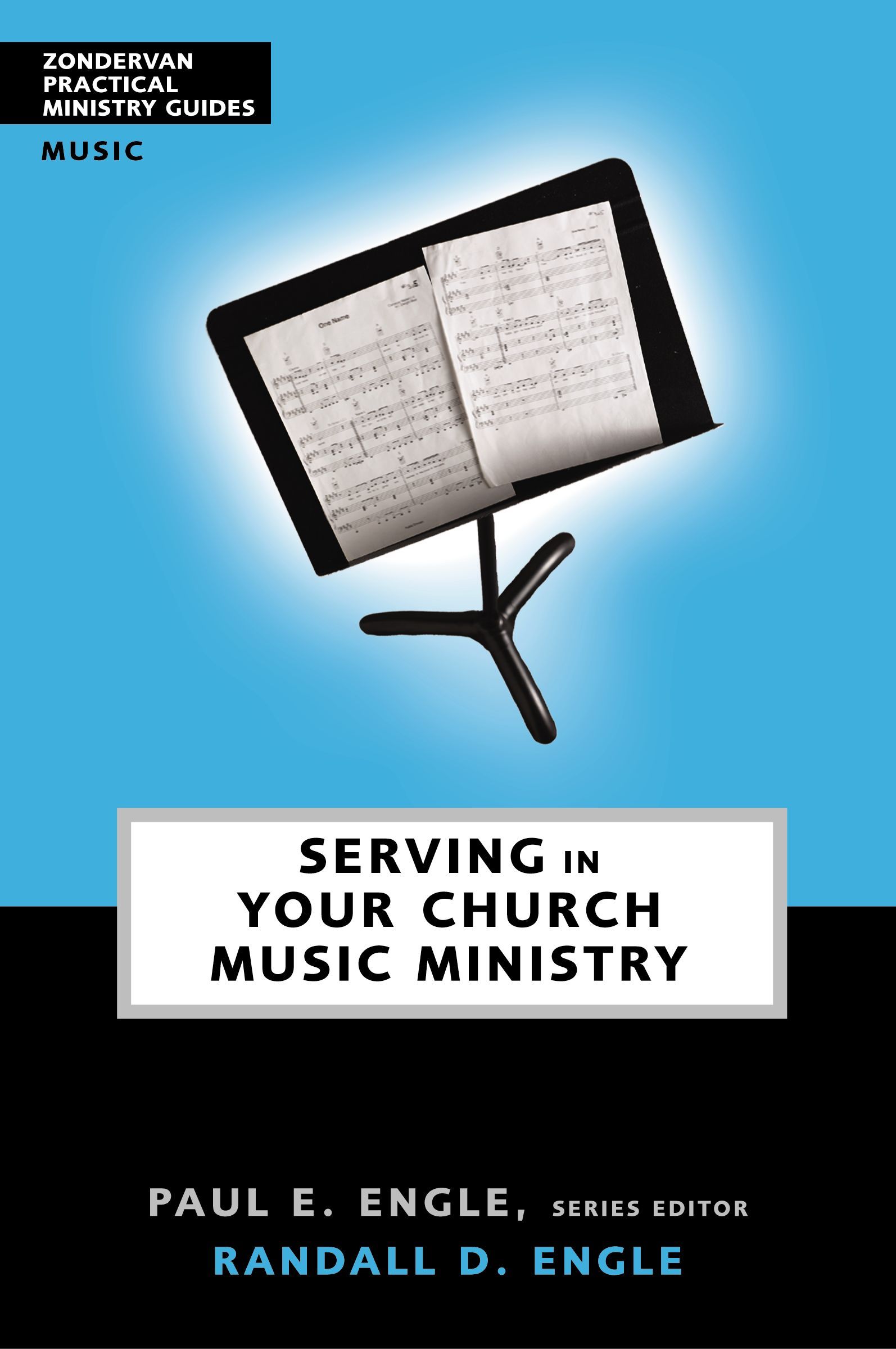 Zond Practical Ministry Guides/Serving In Church Music Ministry, Paperback, Paul E. Engle